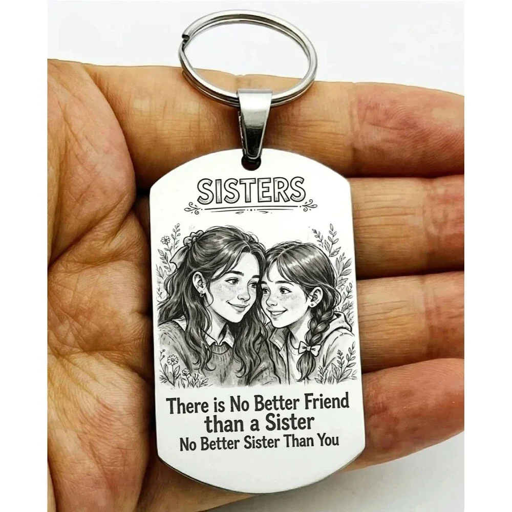 Sister Friend Love Family Quote Stainless Keychain Art BFF Cute Reminder Hug